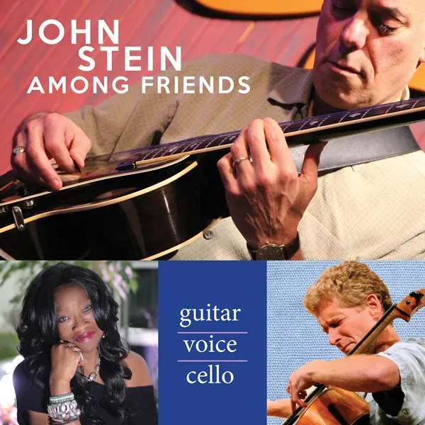 John Stein Among Friends - guitar, voice, cello (2025)