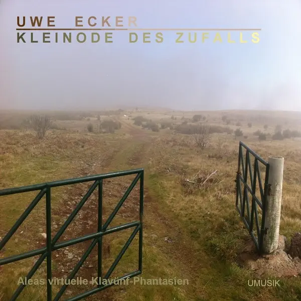 Uwe Ecker - Kleinode des Zufalls (2025)