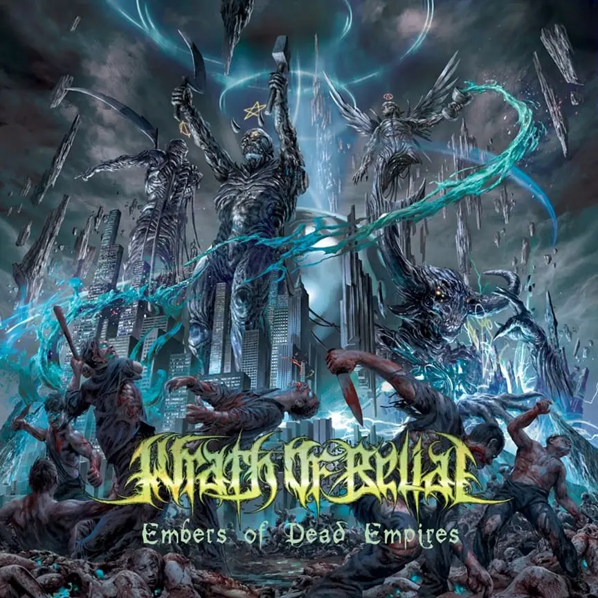 Wrath of Belial - Embers of Dead Empires (2025)