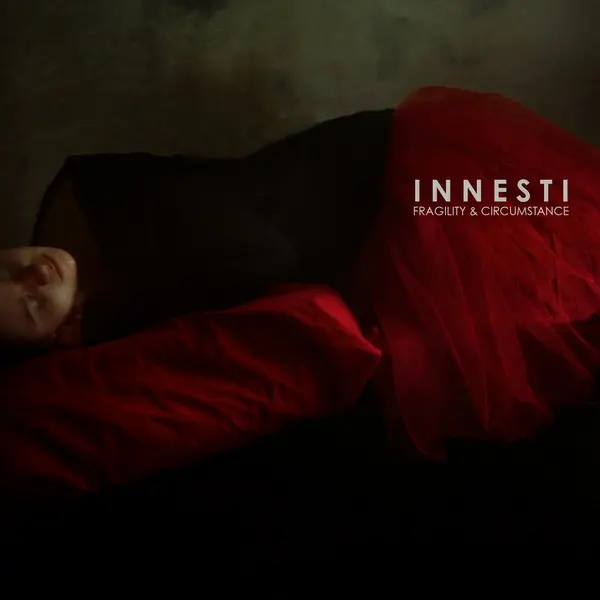Innesti - Fragility and Circumstance (2025)
