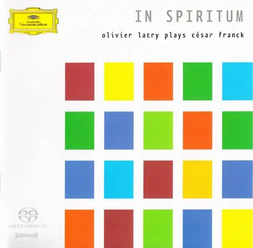 Olivier Latry Plays César Franck – In Spiritum (2005)