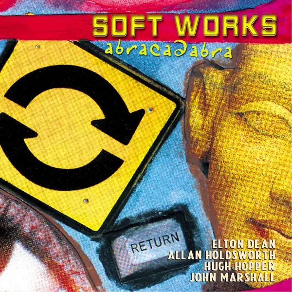 Soft Works - Abracadabra (2003/2025)