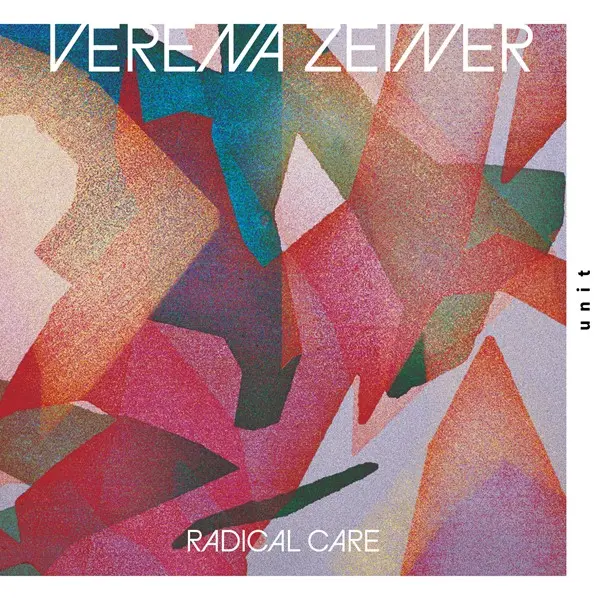 Verena Zeiner - Radical Care (2025)