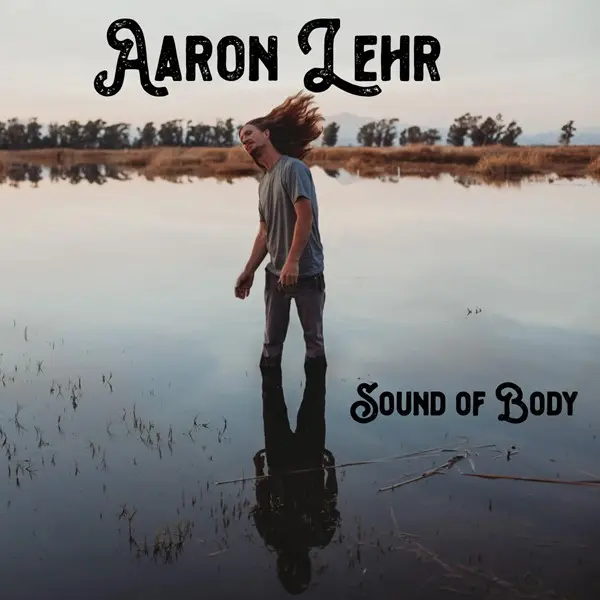 Aaron Lehr - Sound of Body (2025)