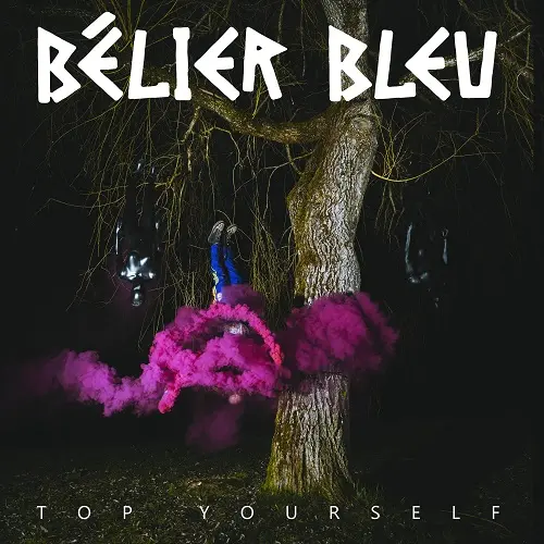 Belier Bleu - Top Yourself (2025)