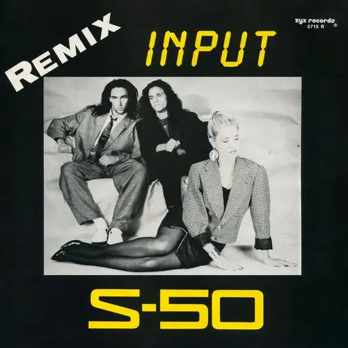 S-50 - Input (Remix) (12'' Single) (1987)