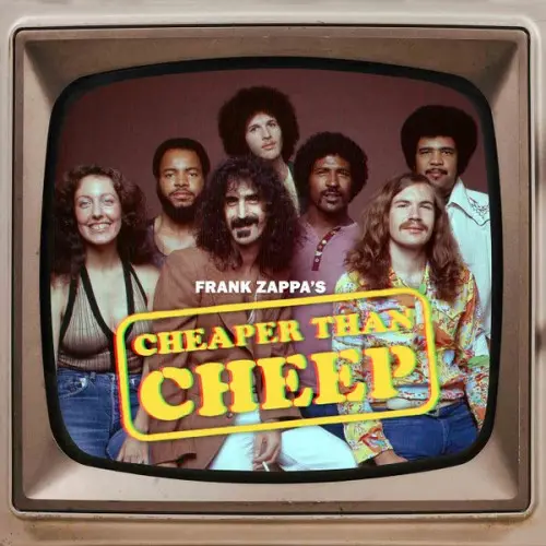 Frank Zappa - Cheaper Than Cheep (2025)