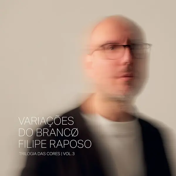 Filipe Raposo - Variações Do Brancø (2025)