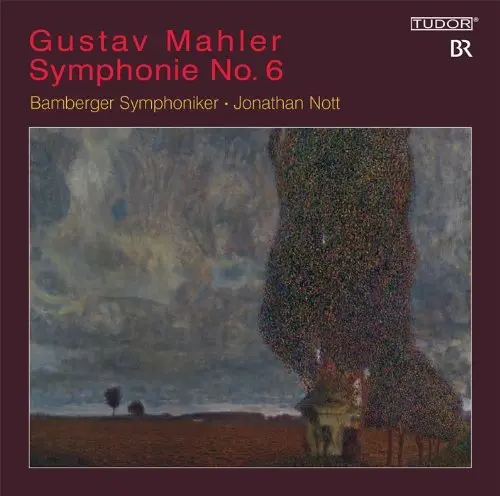 Gustav Mahler - Bamberger Symphoniker, Jonathan Nott – Symphonie No. 6 (2013)