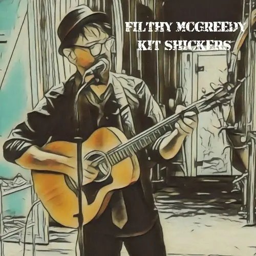 Filthy McGreedy - Kitshickers (2025)