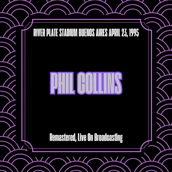 Phil Collins - River Plate Stadium Buenos Aires April 23, 1995 (2025)