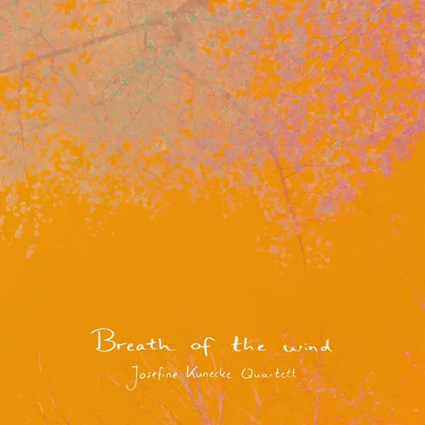 Josefine Kunecke - Breath of the wind (2025)
