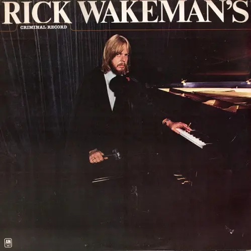 Rick Wakeman - Rick Wakeman's Criminal Record (1977)
