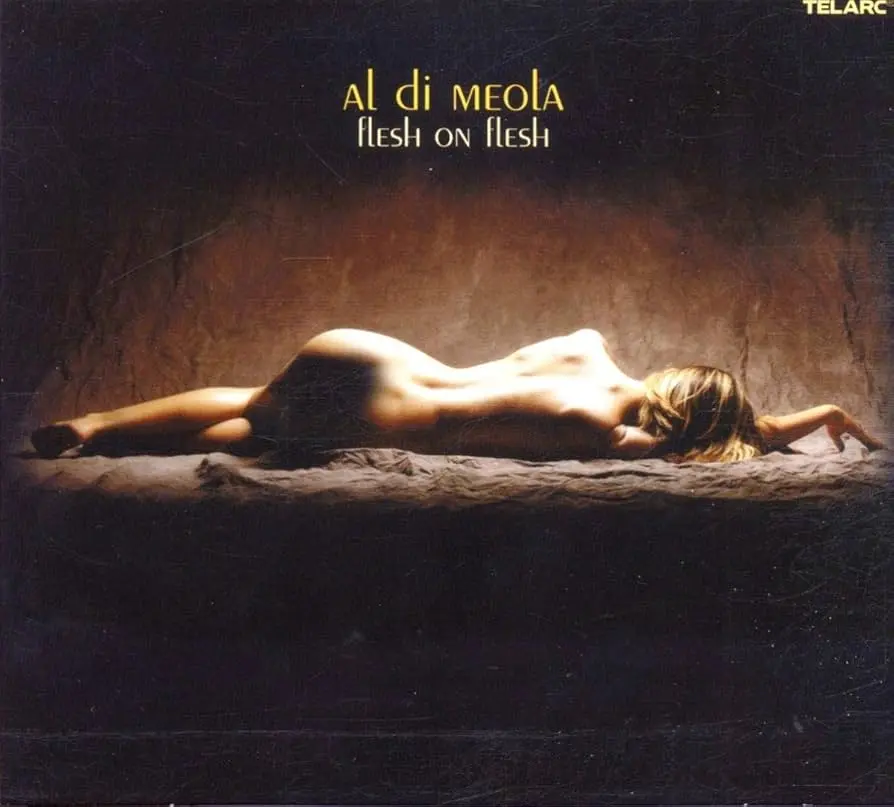 Al DI Meola - Flesh on Flesh (2002)