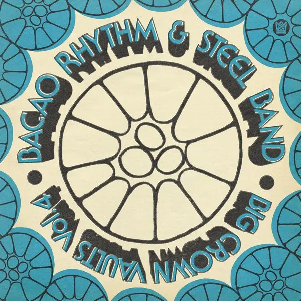 Bacao Rhythm & Steel Band - Big Crown Vaults  Vol. 4 (2025)