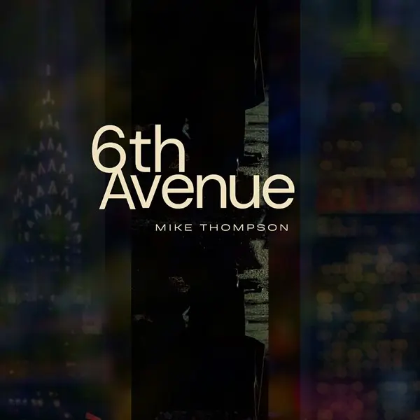 Mike Thompson - 6th Avenue (2025)