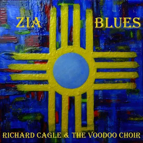 Richard Cagle & the Voodoo Choir - Zia Blues (2025)