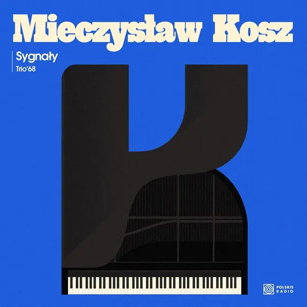 Mieczysław Kosz - Sygnały. Trio '68 (2025)