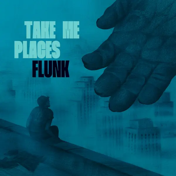 Flunk - Take Me Places (2025)