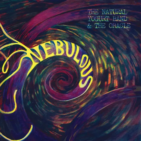The Natural Yogurt Band & The Oracle - Nebulous (2025)