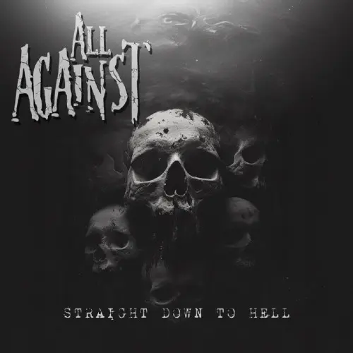 All Against - Straight Down To Hell (2025)