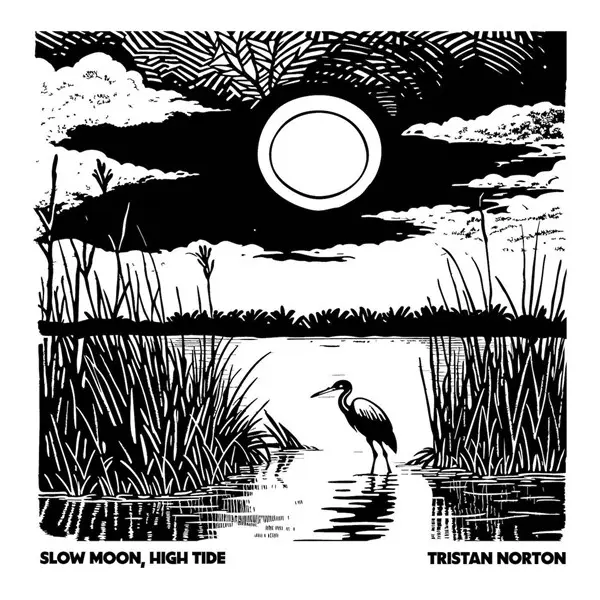 Tristan Norton - Slow Moon, High Tide (2025)