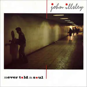 John Illsley ‎– Never Told A Soul (1984)