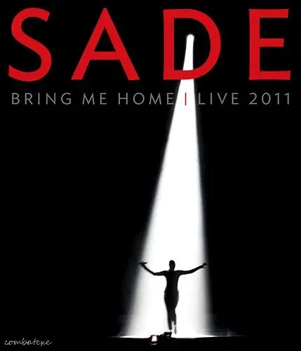 Sade - Bring Me Home | Live 2011 (2012/2025)