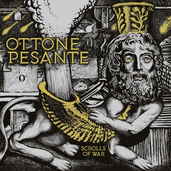 Ottone Pesante - Scrolls Of War (2024)