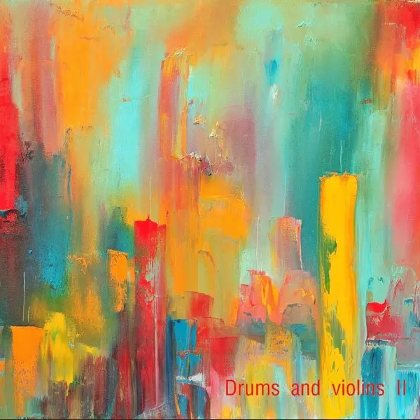 Anna Rodell - Drums and violins II (2025)