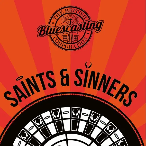 The British Bluescasting Corporation - Saints & Sinners (2025)