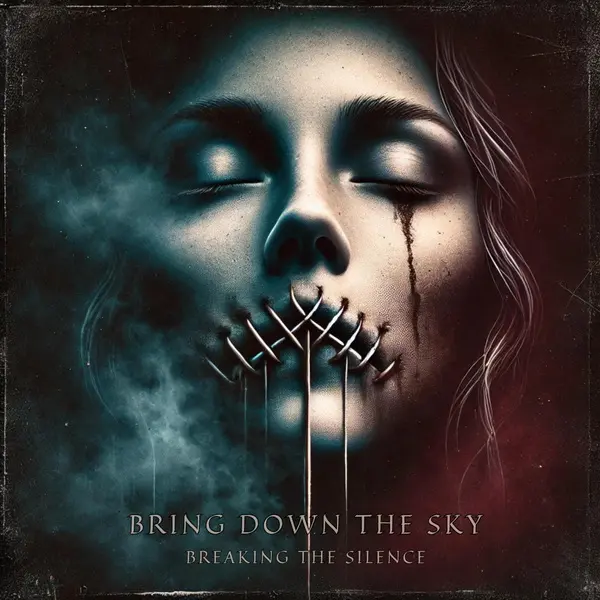 Bring Down The Sky - Breaking the Silence (2025)