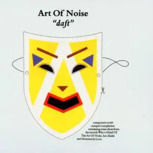 Art Of Noise - Daft (1984/2003)