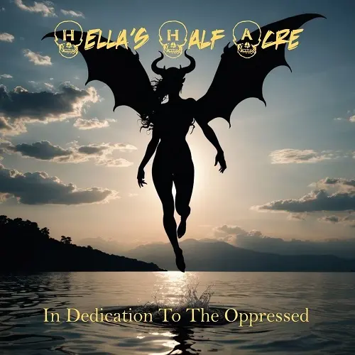 Hella's Half Acre - In Dedication to the Oppressed (2025)