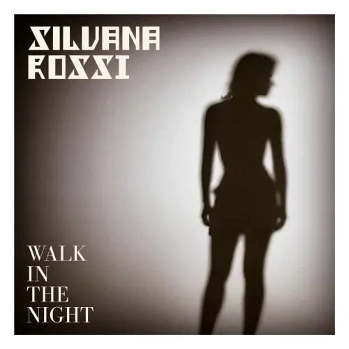 Silvana Rossi - Walk in the Nigh (Single) (2025)