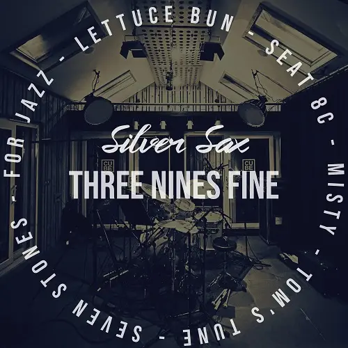 Silver Sax - Three Nines Fine (2025)