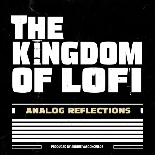 The Kingdom of LoFi - ANALOG REFLECTIONS (2025)