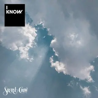 Sheryl Crow - I Know [Single] (2025)