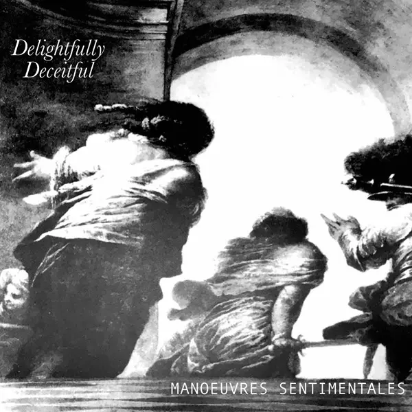 Manoeuvres Sentimentales - Delightfully Deceitful (2025)