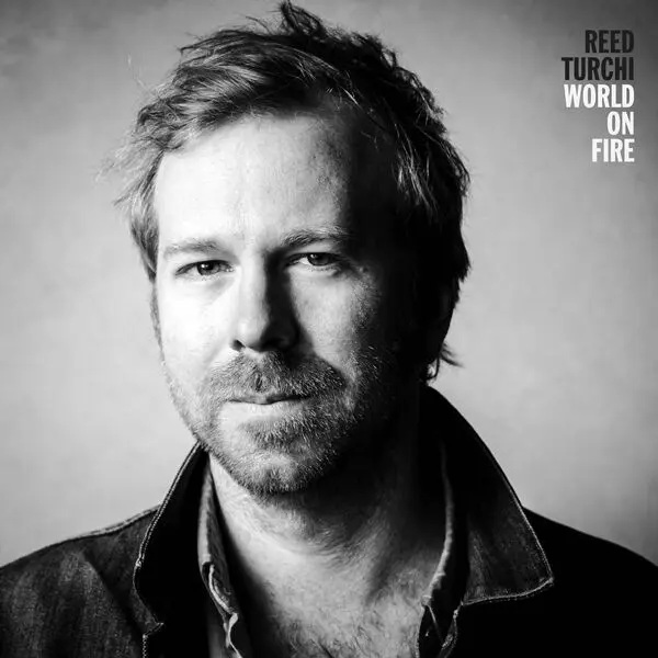 Reed Turchi - World On Fire (2025)