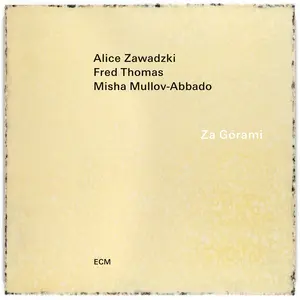 Alice Zawadzki, Fred Thomas, Misha Mullov-Abbado - Za Górami (2024)