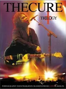 The Cure - Trilogy (Live In Berlin) (2003)