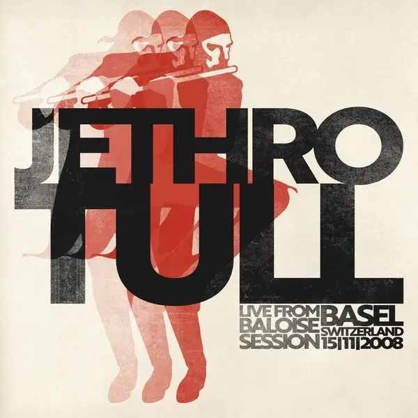 Jethro Tull - Live from Baloise Session Basel (Switzerland 15.11.2008) (2025)