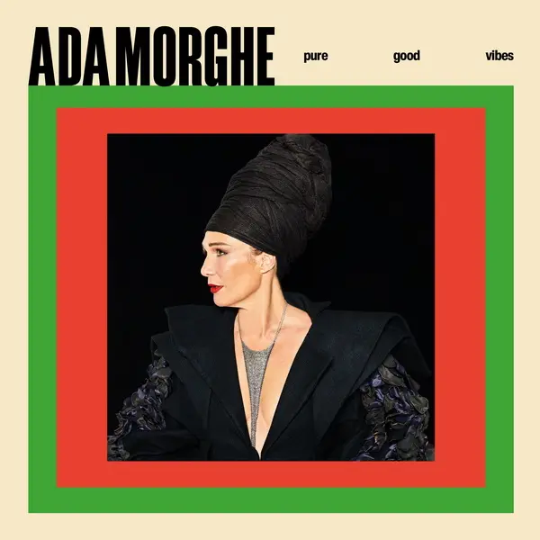 Ada Morghe - Pure Good Vibes (2025)