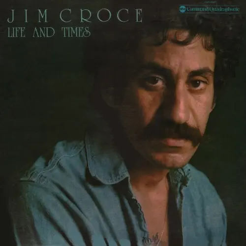 Jim Croce - Life and Times (1974)