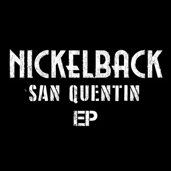 Nickelback - San Quentin [EP] (2025)