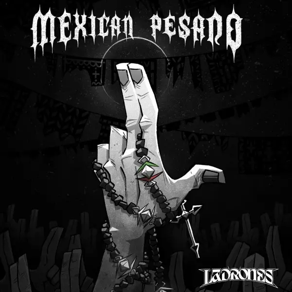 Ladrones - Mexican Pesado (2025)