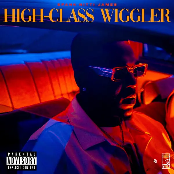 Spank Nitti James & Hit-Boy - High-Class Wiggler (2025)