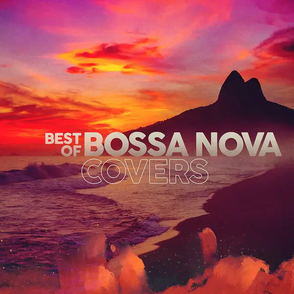 Best of Bossa Nova Covers (2025)