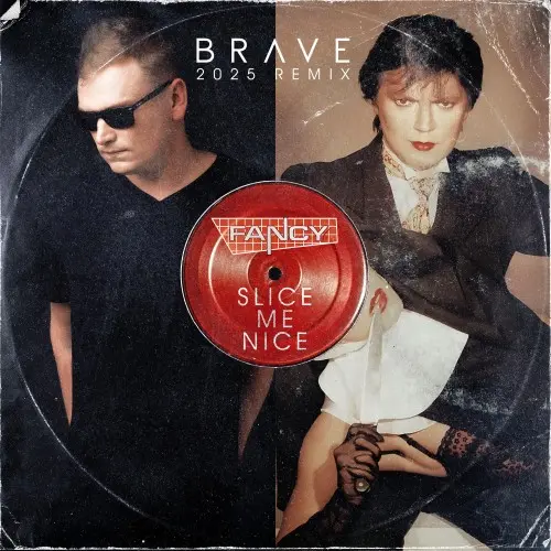 Fancy - Slice Me Nice (Brave 2025 Remix) (2025)